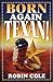 Born Again Texan: A Newcomer's Guide to Texas