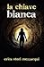 la chiave bianca