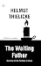 The Waiting Father by Helmut Thielicke The Waiting Father by Helmut Thielicke