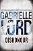 Dishonour by Gabrielle Lord Dishonour by Gabrielle Lord