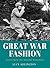 Great War Fashion: Tales fr...
