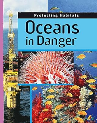 Oceans in Danger (Protecting Habitats)