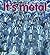 It's Metal (Material World)
