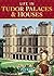 Life in Tudor Palaces and Houses by Alison Sim