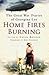Home Fires Burning: The Great War Diaries of Georgina Lee