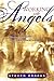 Working with Angels: Flowing with God in the Supernatural