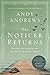 The Noticer Returns: Sometimes You Find Perspective and Sometimes Perspective Finds You