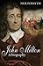 John Milton: A Biography