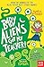 Baby Aliens Got My Teacher! by Pamela Butchart
