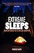 Extreme Sleeps by Phoebe  Smith