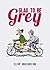 Glad to Be Grey