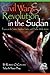Civil Wars and Revolution in the Sudan