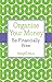 Organise Your Money: Be Financially Free