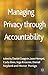 Managing Privacy Through Accountability