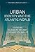 Urban Identity and the Atlantic World by Elizabeth A. Fay