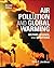 Air Pollution and Global Warming: History, Science, and Solutions