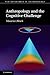 Anthropology and the Cognitive Challenge