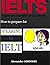 How to Prepare for Speaking in Ielts by Alexander Johnson