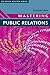 Mastering Public Relations