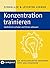 Konzentration trainieren