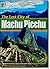 The Lost City of Machu Picchu + Book with Multi-ROM: Footprint Reading Library 800