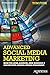 Advanced Social Media Marke...