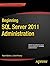 Beginning SQL Server 2012 Administration (Expert's Voice in SQL Server)