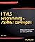 Html5 Programming for ASP.Net Developers (Expert's Voice in .NET)