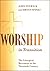 Worship in Transition: The Liturgical Movement in the Twentieth Century