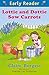Lottie and Dottie Sow Carrots (Early Reader)