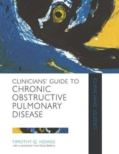 Clinicians' Guide to Chronic Obstructive Pulmonary Disease (Unknown Binding)