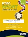 BTEC First Sport Level 2 Assessment Guide: Unit 3 the Mind and Sports Performance