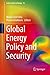 Global Energy Policy and Security (Lecture Notes in Energy)