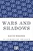 Wars and Shadows: Memoirs of General Sir David Fraser