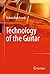 Technology of the Guitar