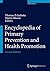 Encyclopedia of Primary Prevention and Health Promotion
