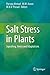 Salt Stress in Plants: Signalling, Omics and Adaptations