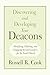 Discovering and Developing Your Deacons by Russell R. Cook