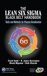 The Lean Six Sigma Black Belt Handbook: Tools and Methods for Process Acceleration