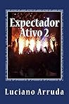 Expectador Ativo 2: Da terra prometida, a terra dos sonhos (Portuguese Edition)