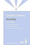 Overcoming Anxiety Overcoming Anxiety