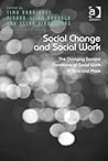 Social Change and Social Work: The Changing Societal Conditions of Social Work in Time and Place
