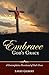 Embrace God's Grace: A Cont...