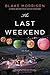 The Last Weekend