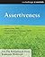 Assertiveness: The Relaxation and Stress Reduction Workbook Chapter Singles: The Relaxation and Stress Reduction Workbook Chapter Singles