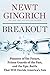 Breakout: Pioneers of the Future, Prison Guards of the Past, and the Epic Battle That Will Decide America's Fate
