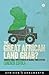The Great African Land Grab...