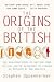 The Origins of the British