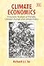 Climate Economics: Economic Analysis of Climate, Climate Change and Climate Policy