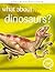 What About...Dinosaurs? (Answering Questions)